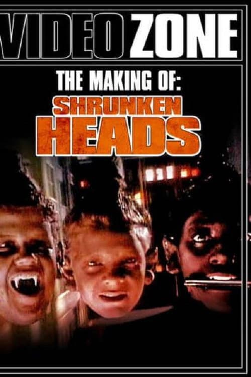 Videozone: The Making of "Shrunken Heads"