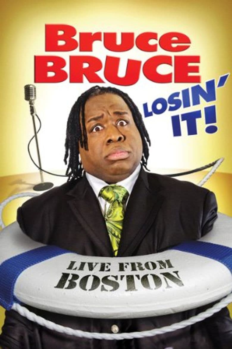 Bruce Bruce: Losin' It! - Live From Boston