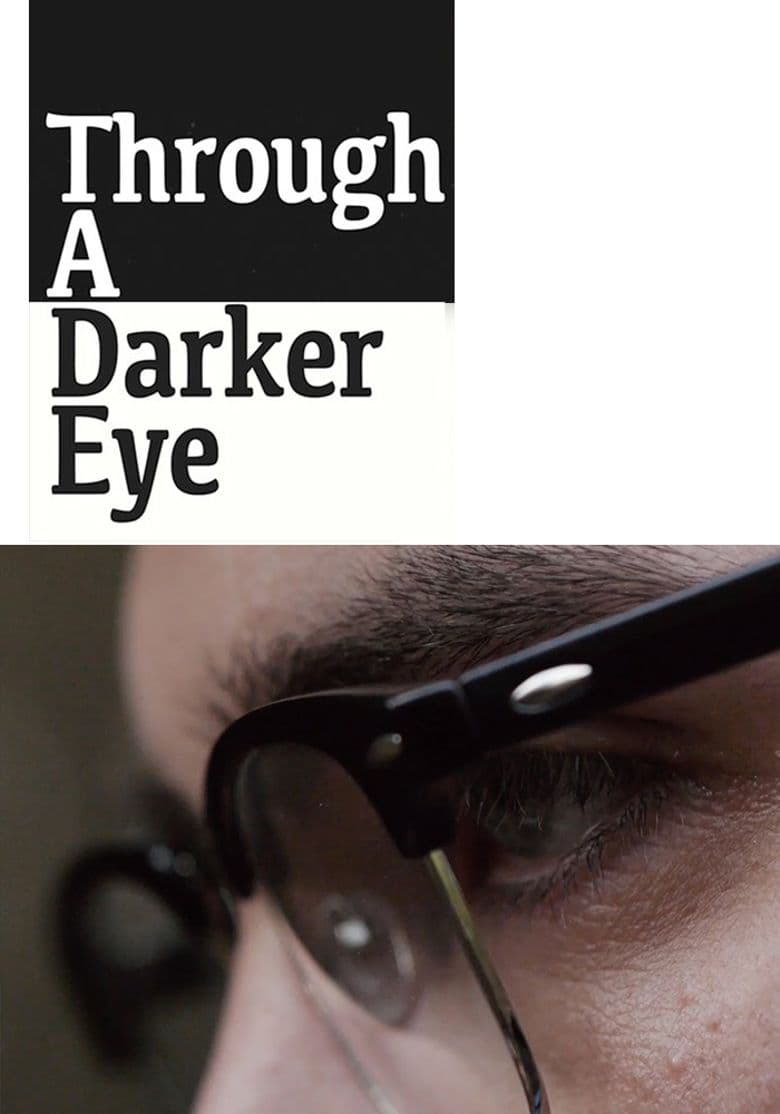 Through a Darker Eye