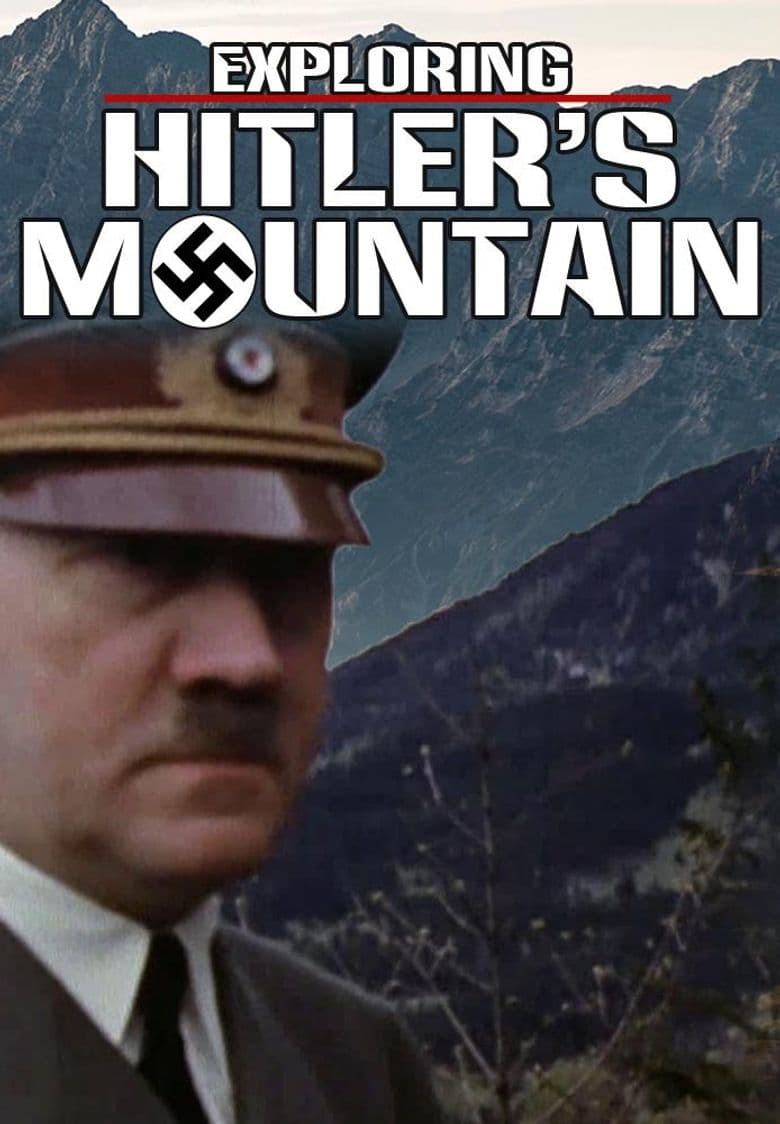 Exploring Hitler's Mountain