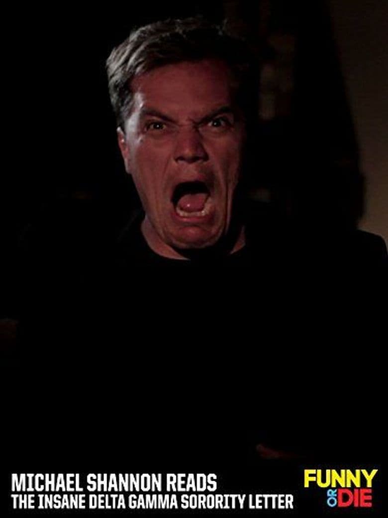 Michael Shannon Reads the Insane Delta Gamma Sorority Letter