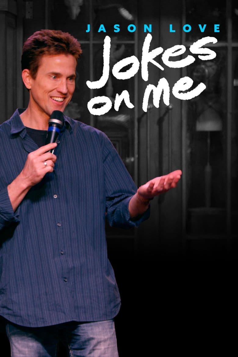 Jason Love: Jokes On Me
