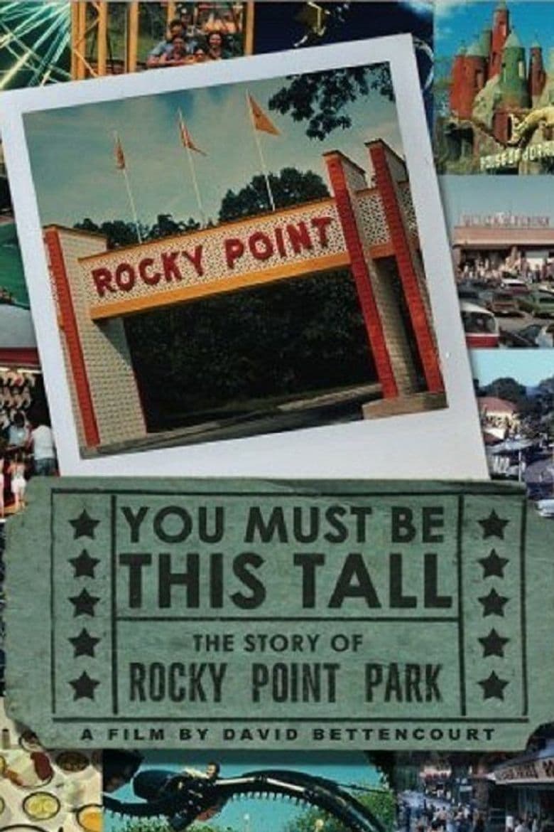 You Must Be This Tall: The Story of Rocky Point Park