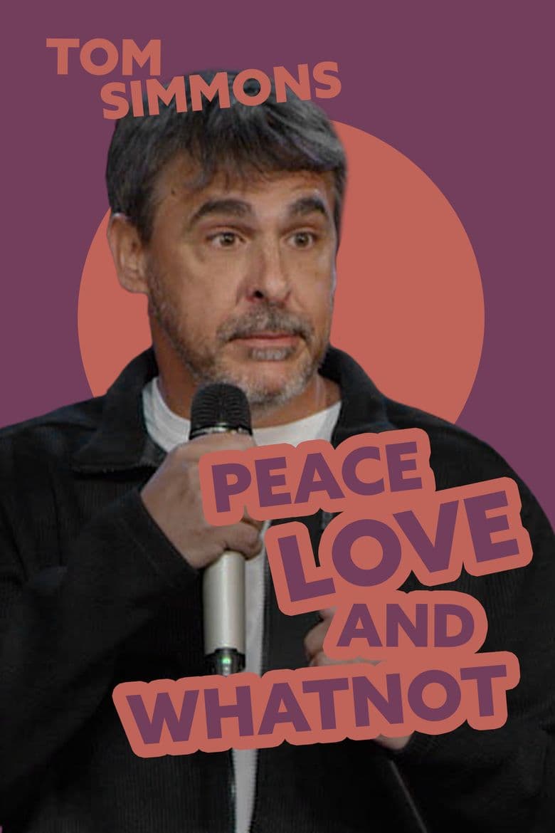 Tom Simmons: Peace Love and Whatnot