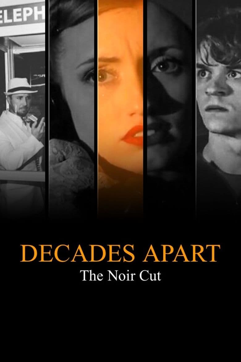 Decades Apart: The Noir Cut