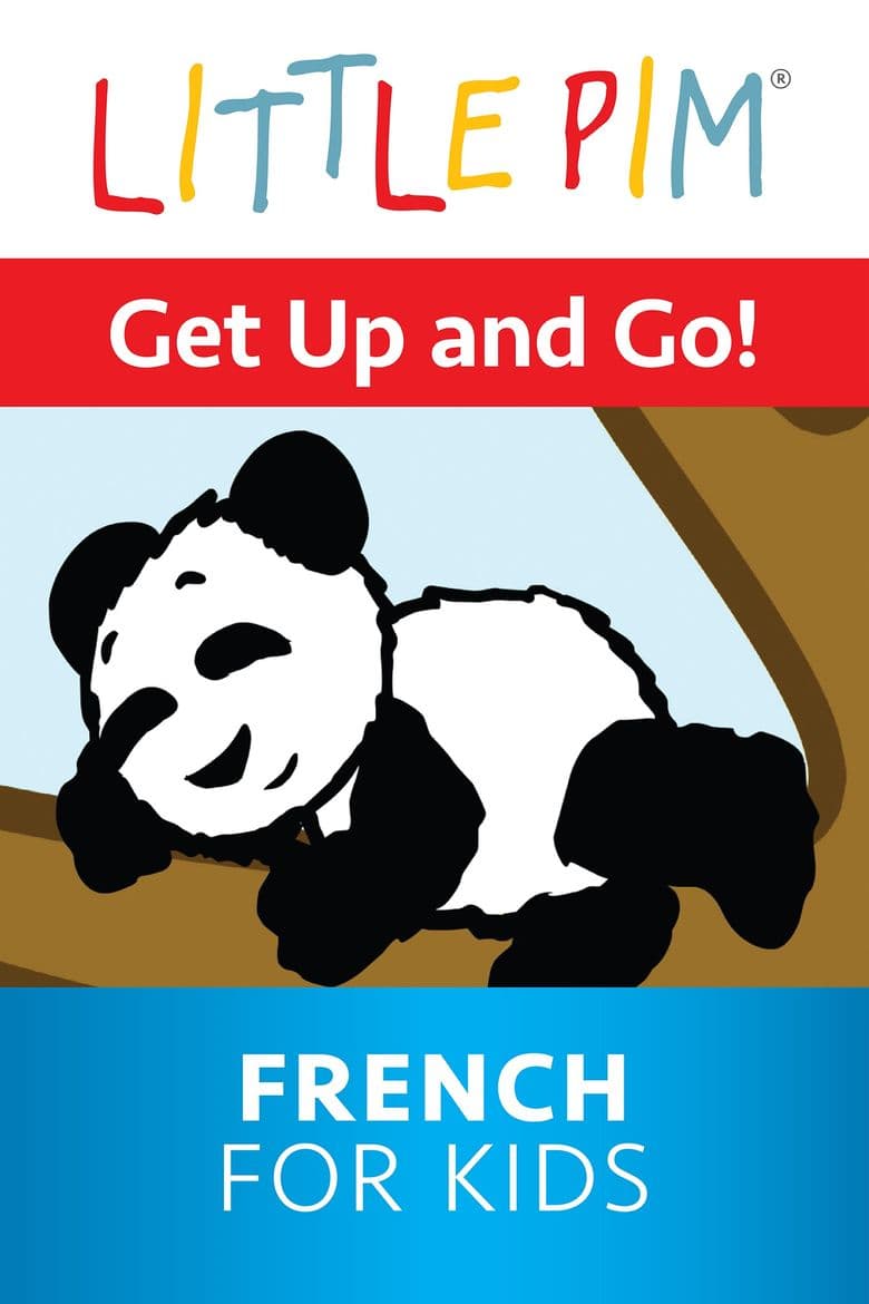 Little Pim: Get Up and Go! - French for Kids