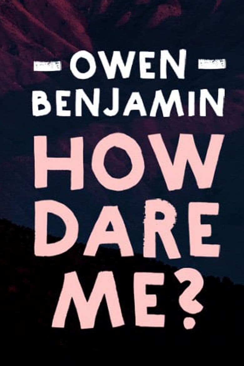 Owen Benjamin: How Dare Me