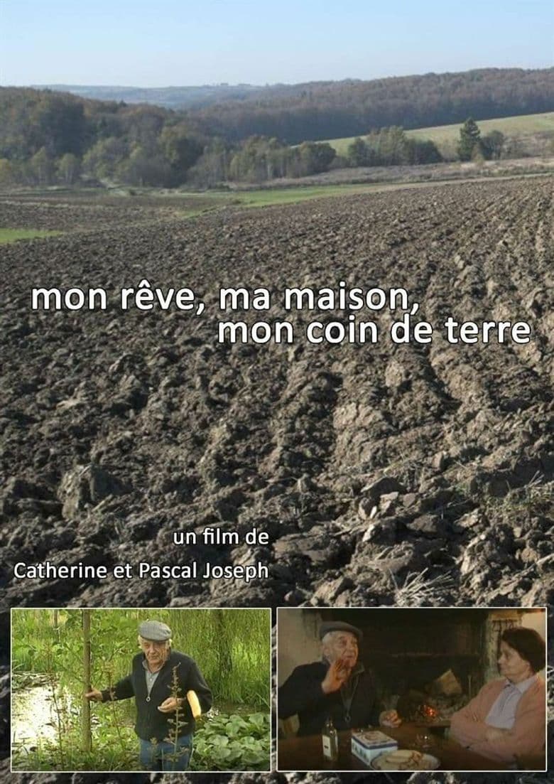 Mon rêve, ma maison mon coin de terre