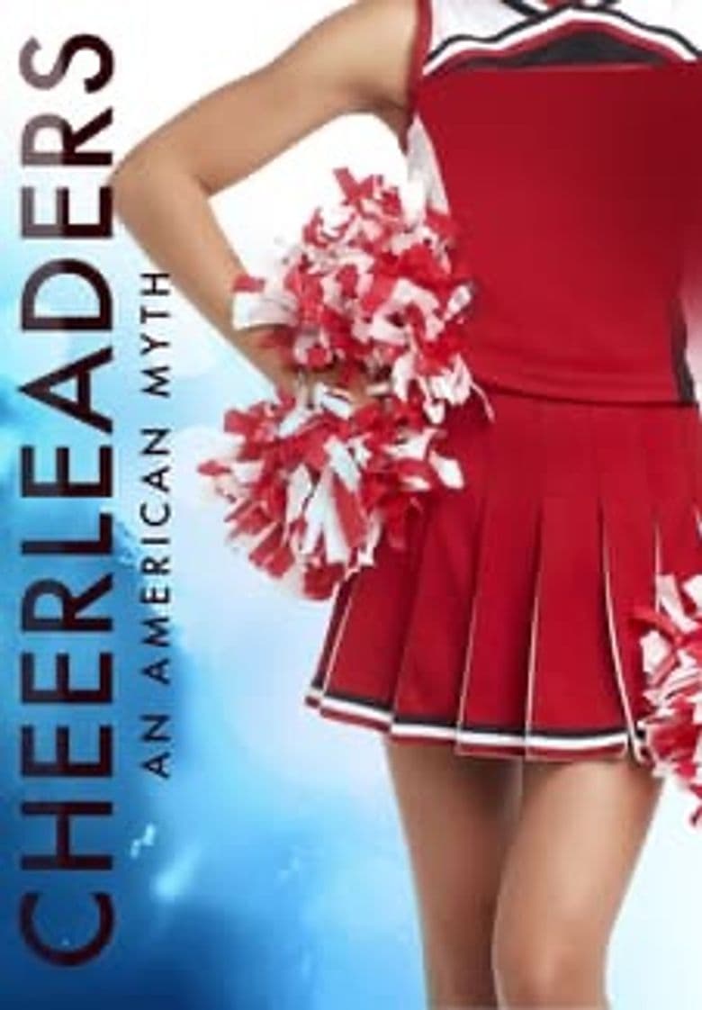 Cheerleaders - an American Myth