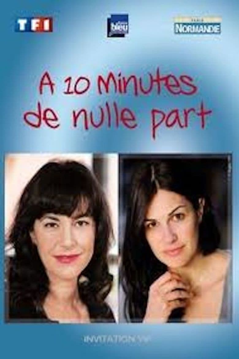 À dix minutes de nulle part