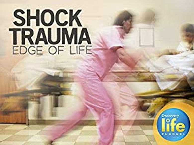 Shock Trauma: Edge of Life