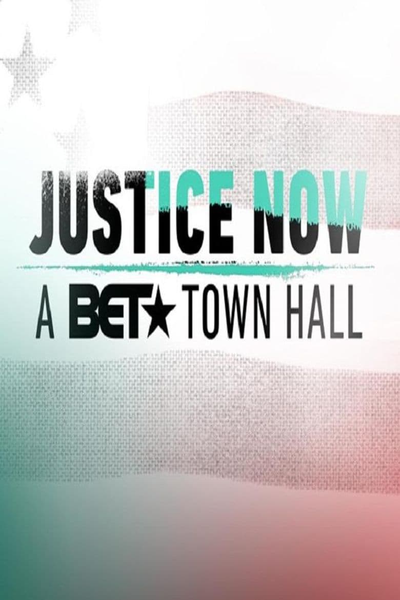 Justice Now: A BET Town Hall
