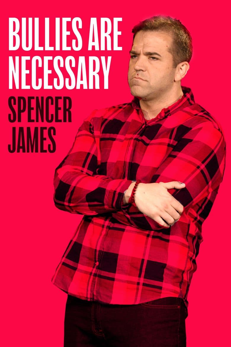 Spencer James: Bullies Are Necessary