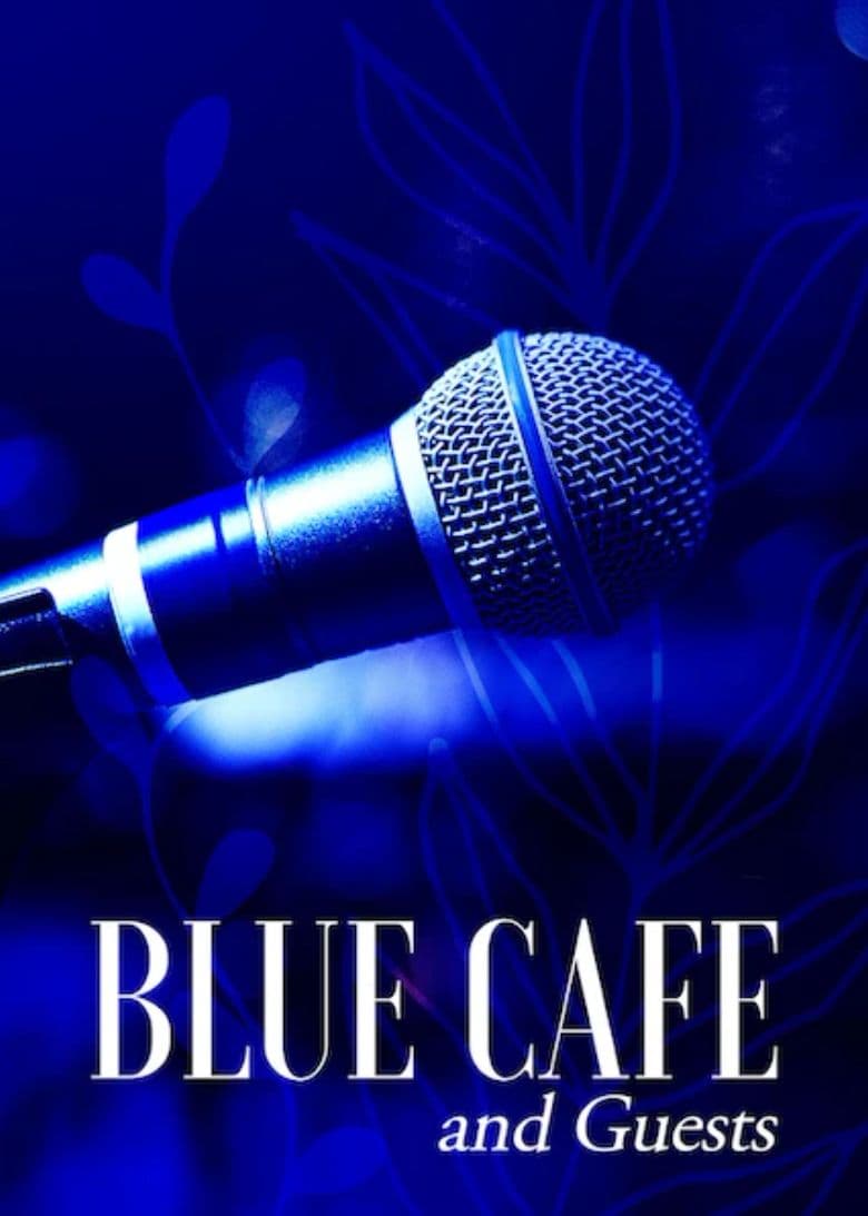 Blue Café and Guests