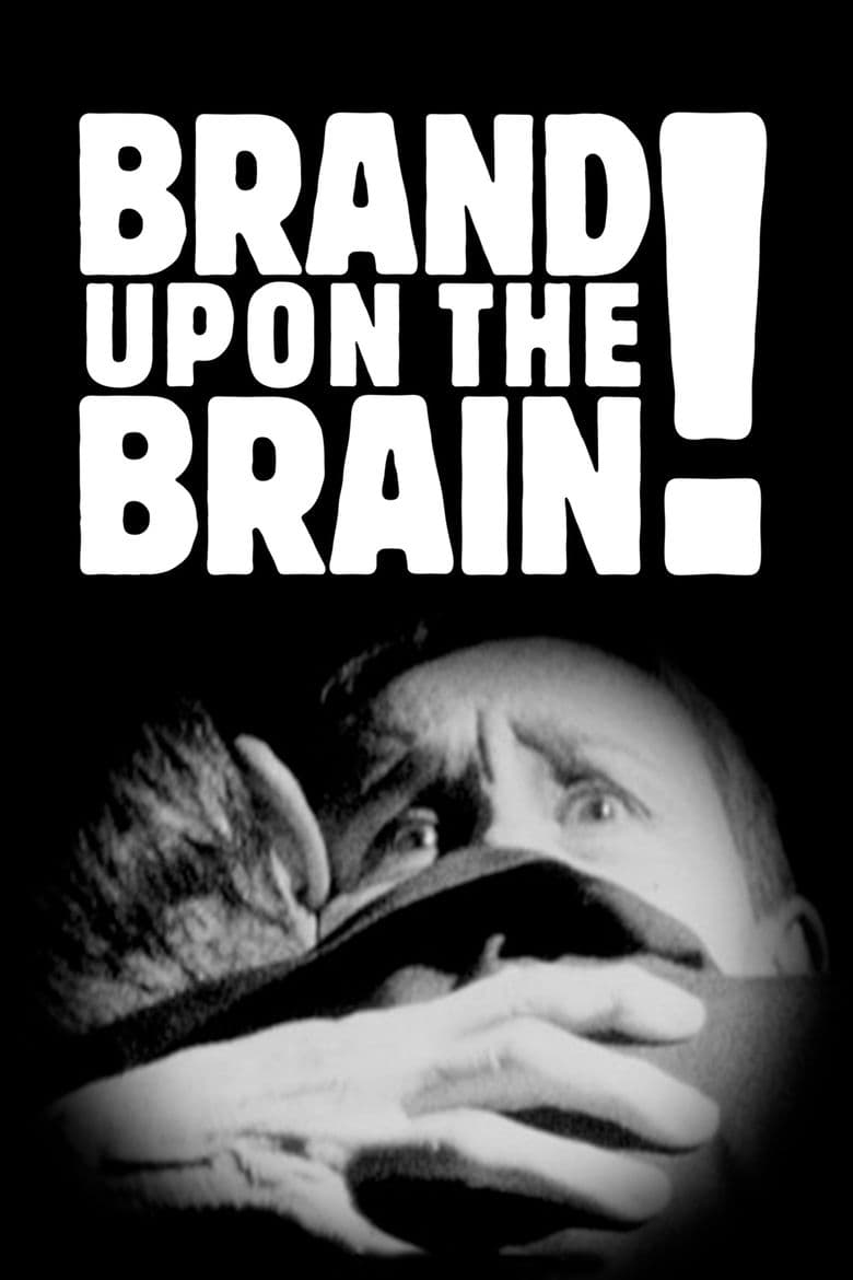 Brand Upon the Brain! A Remembrance in 12 Chapters