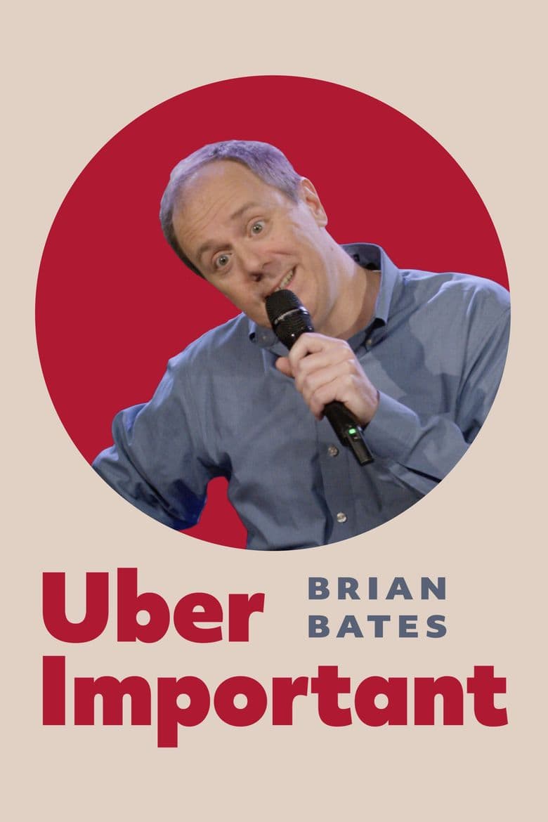 Brian Bates: Uber Important