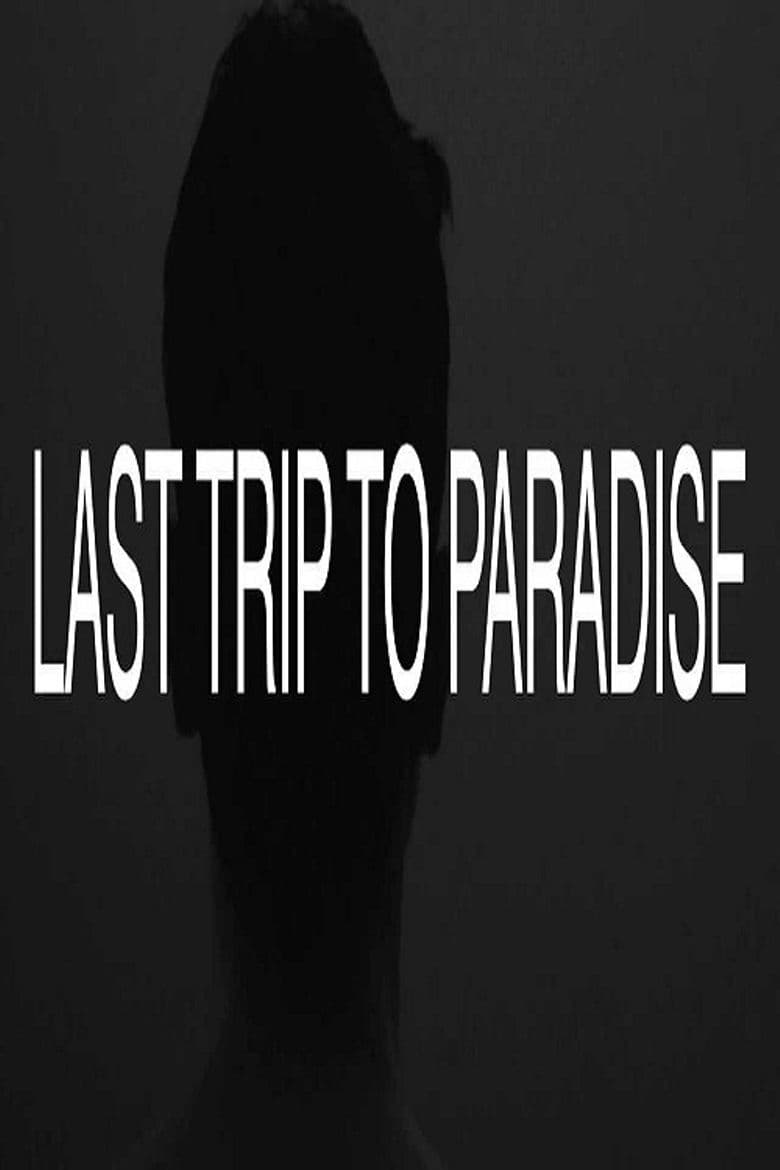 Last Trip to Paradise