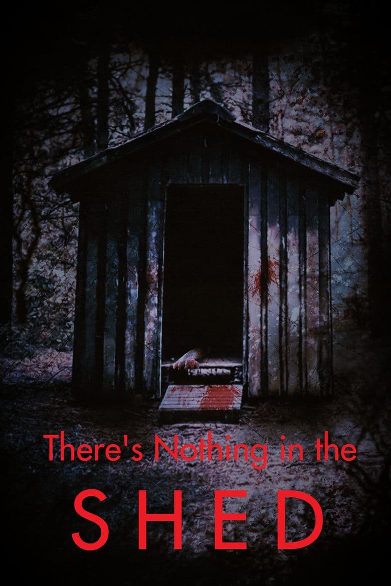 There's Nothing in the Shed
