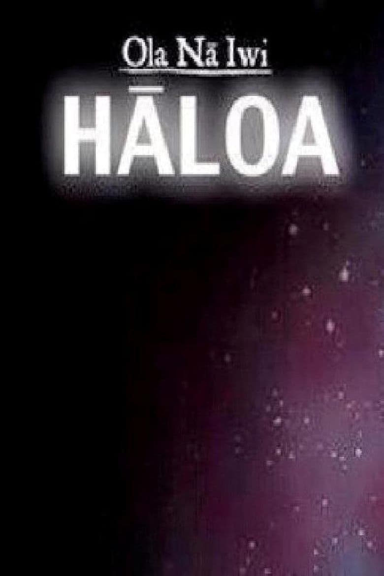 Ola Nā Iwi: Hāloa