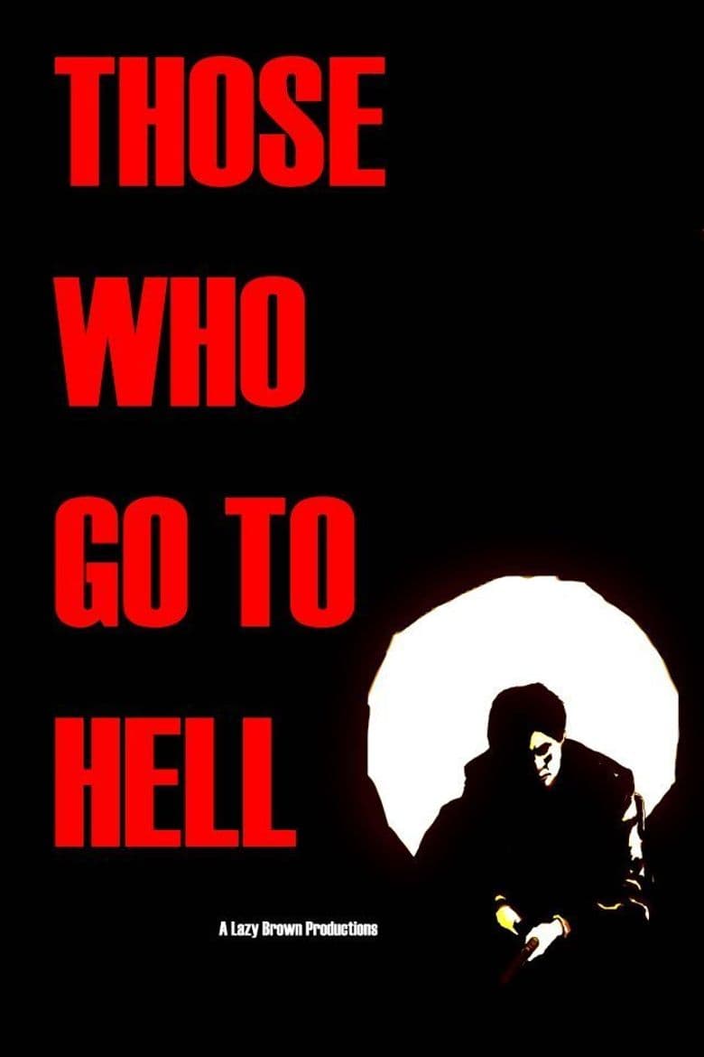 Those Who Go To Hell