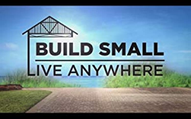 Build Small, Live Anywhere