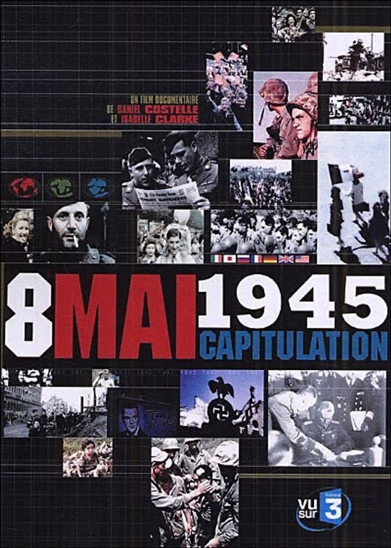 8 mai 1945, La capitulation