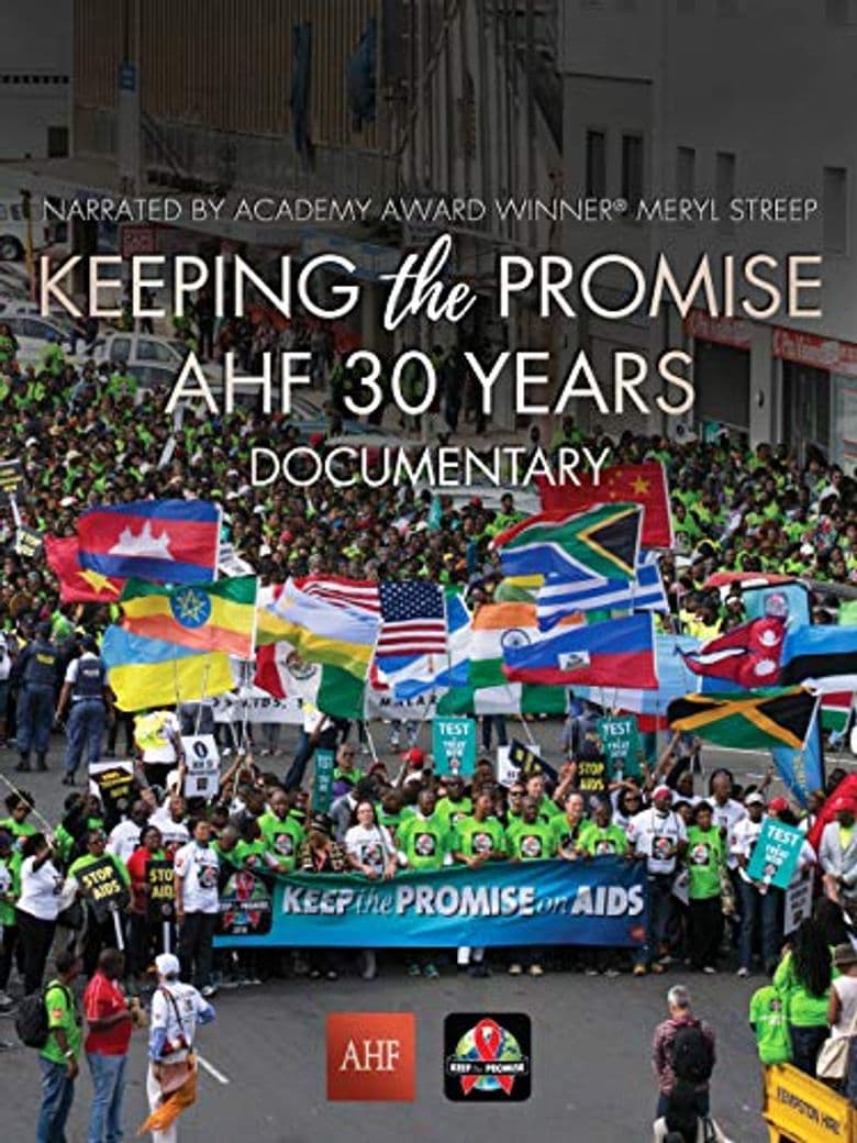 Keeping the Promise: AHF 30 Years Documentary