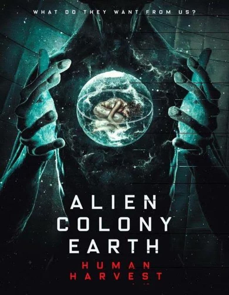 Alien Colony Earth: Human Harvest