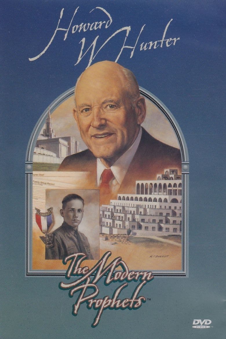 Howard W. Hunter: The Modern Prophets