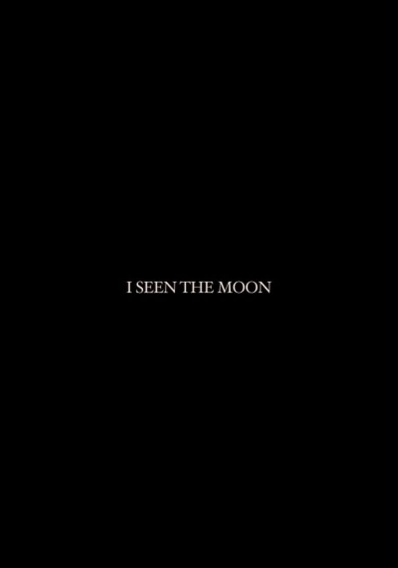 I Seen the Moon