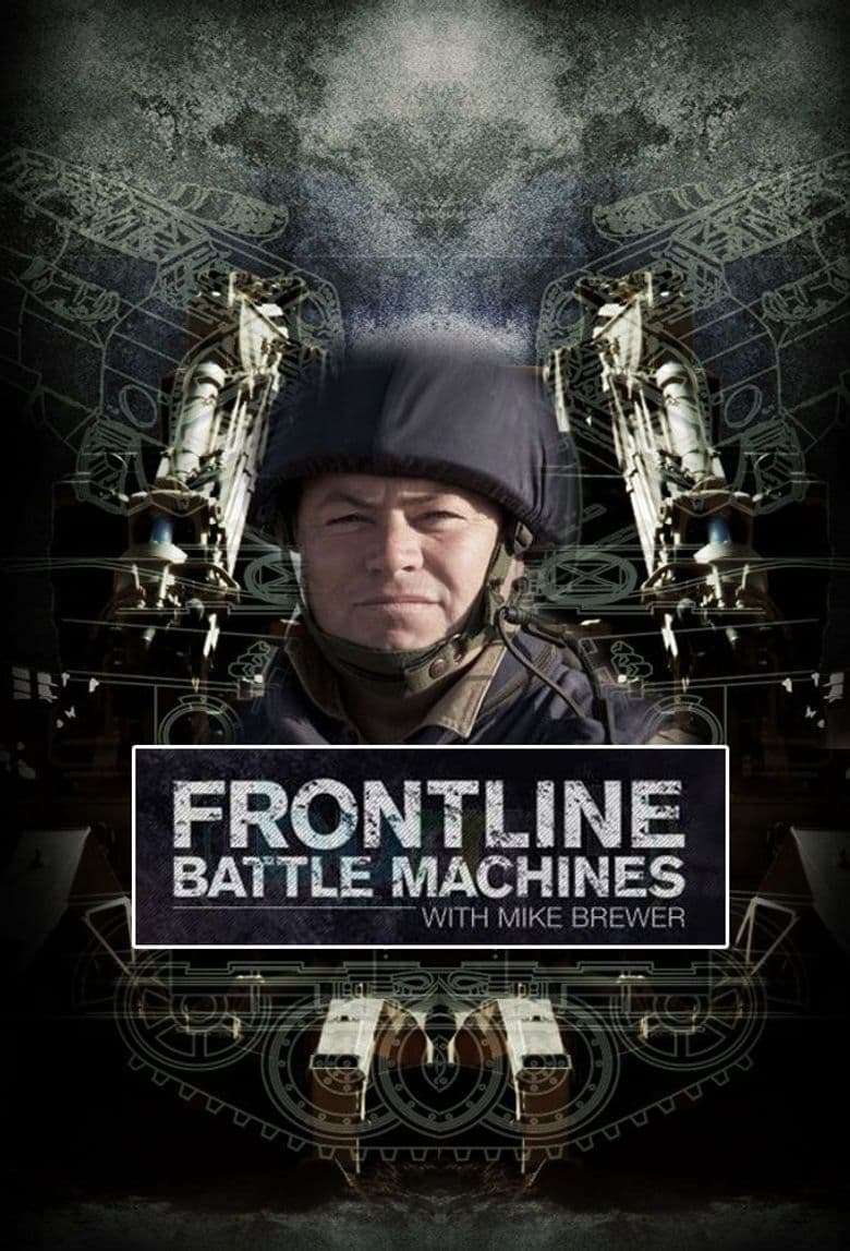 Frontline Battle Machines with Mike Brewer