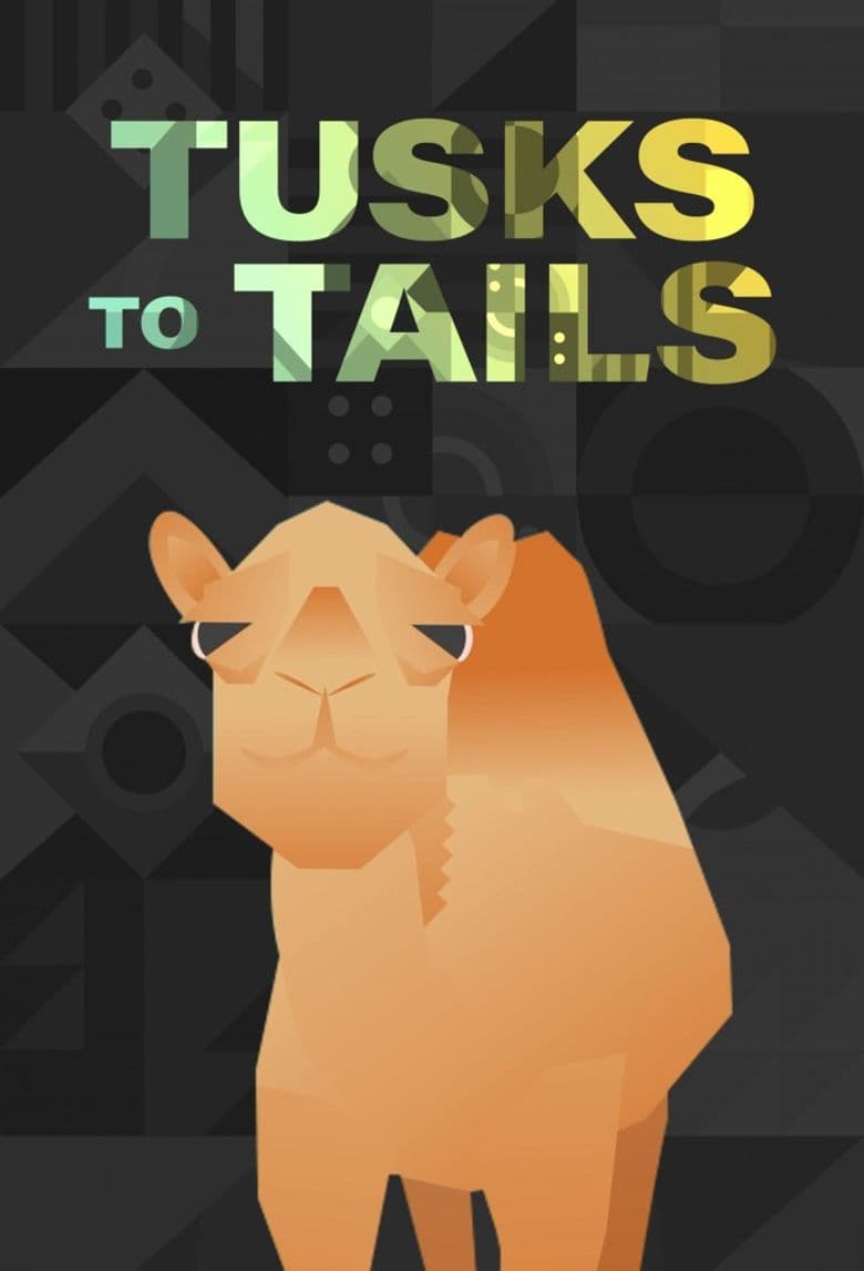 Tusk to Tails