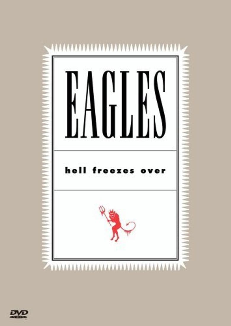Eagles: Hell Freezes Over