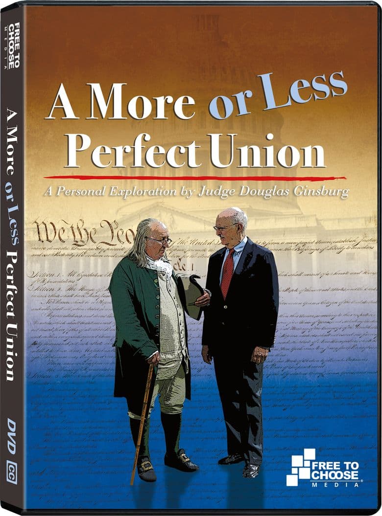 A More or Less Perfect Union: A Personal Exploration by Judge Douglas Ginsburg -: A Constitution in Writing