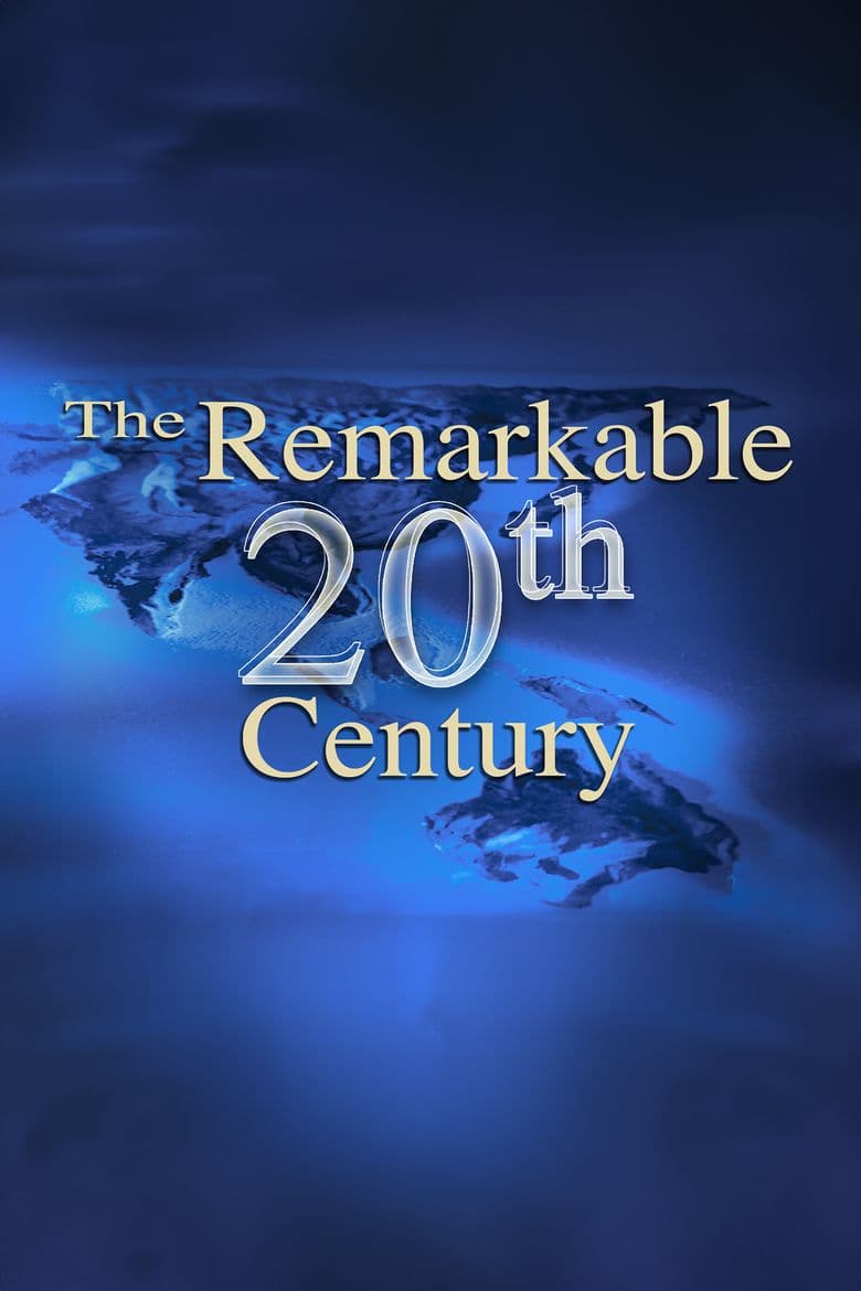 The Remarkable 20th Century