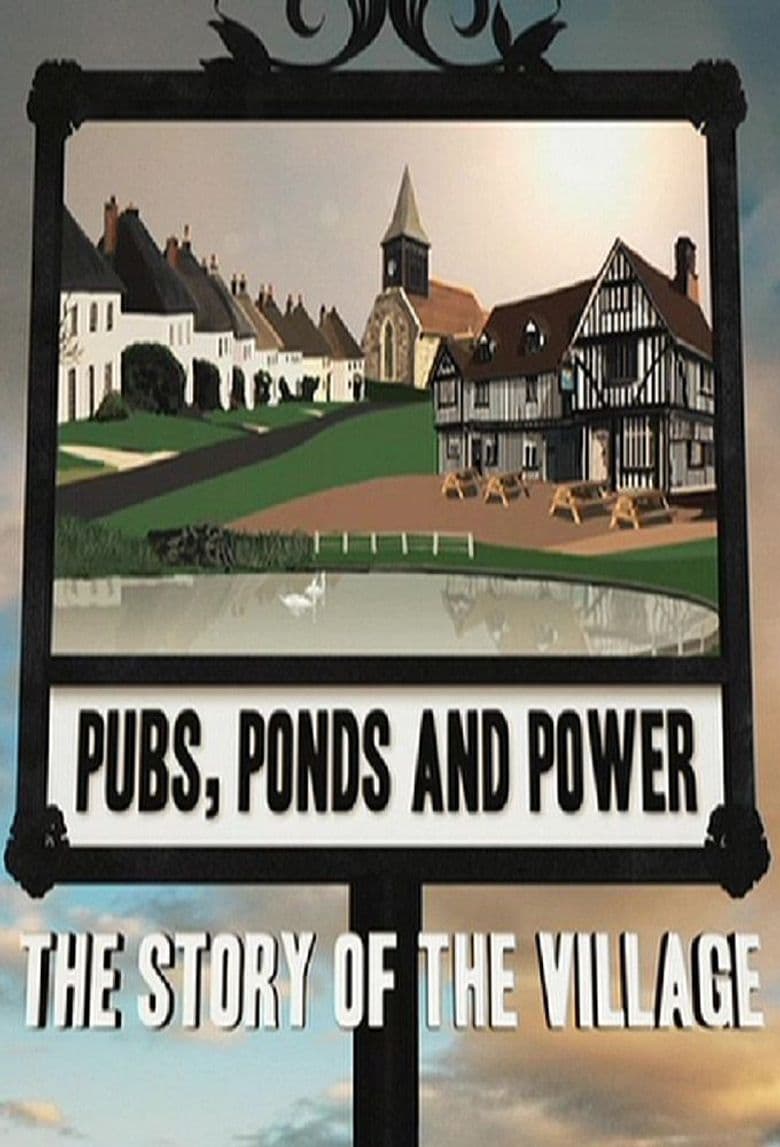 Pubs, Ponds and Power: The Story of the Village, Milton Abbas