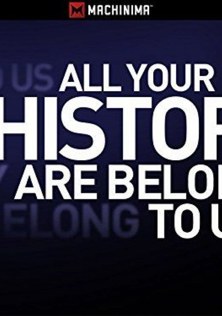 All Your History Are Belong To Us