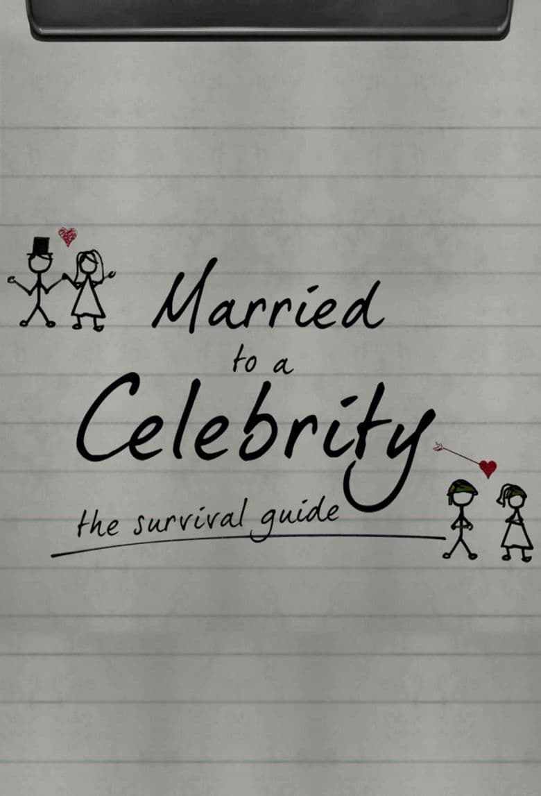 Married to a Celebrity: The Survival Guide
