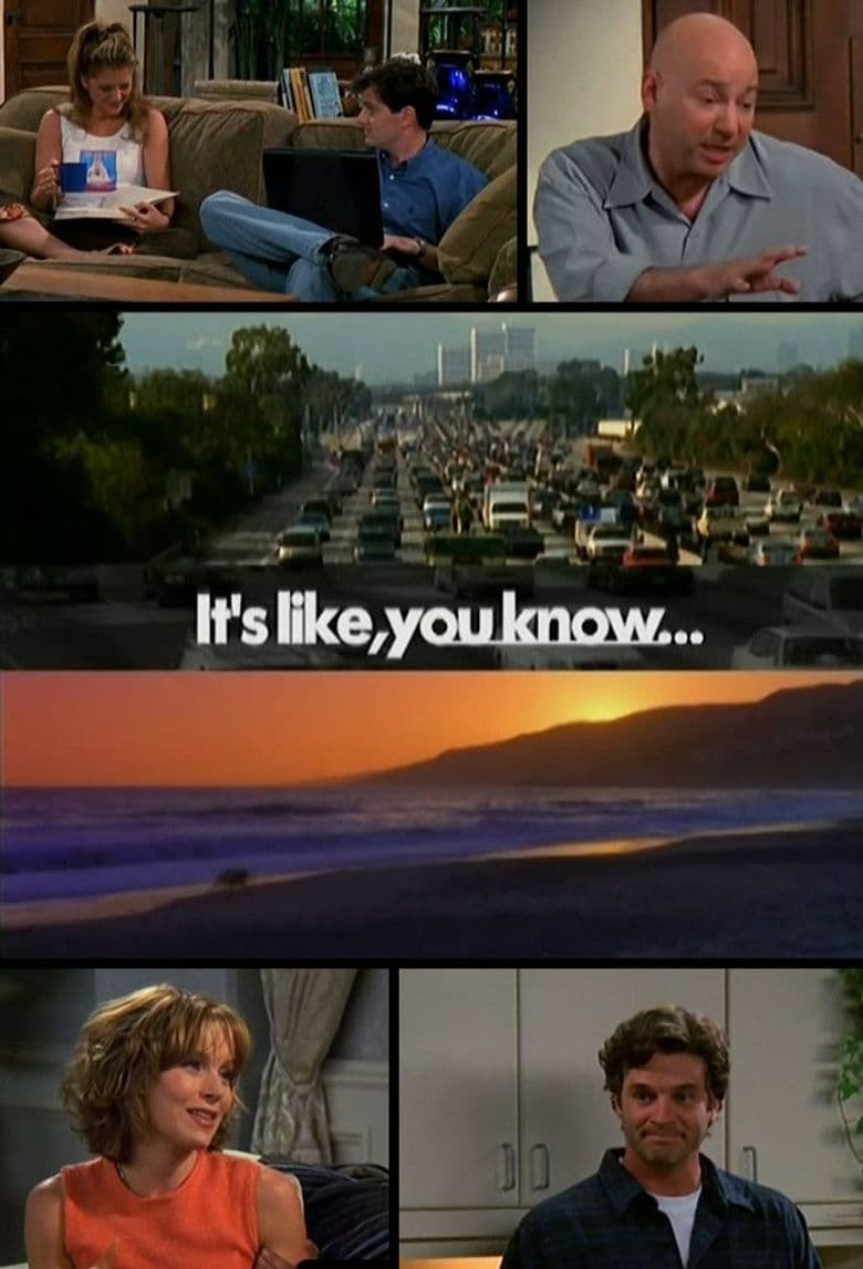 It's Like, You Know...