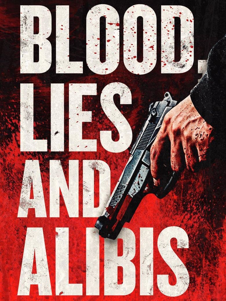Blood, Lies and Alibis