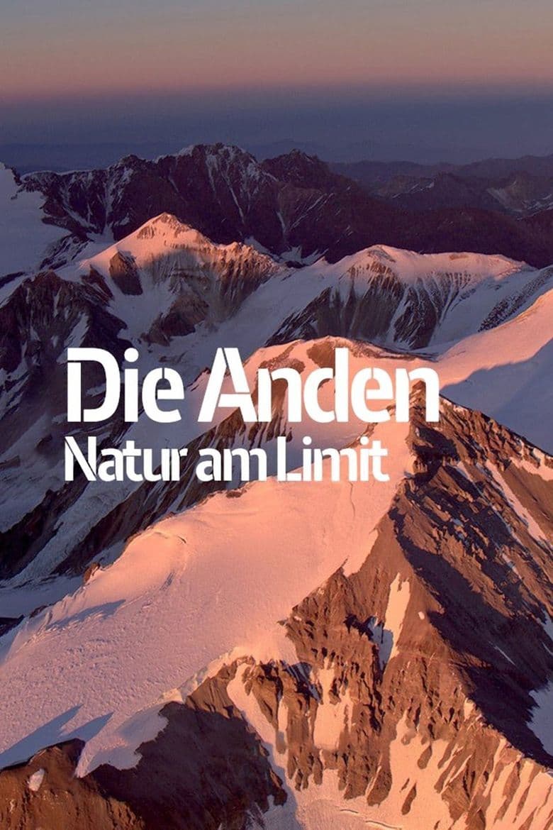 Die Anden - Natur am Limit