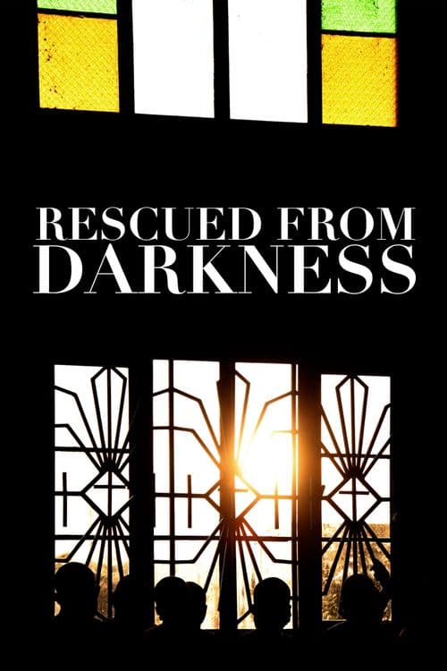 Rescued from Darkness
