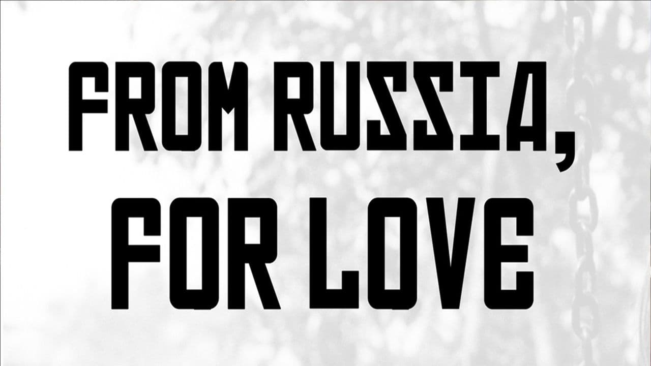 From Russia, For Love