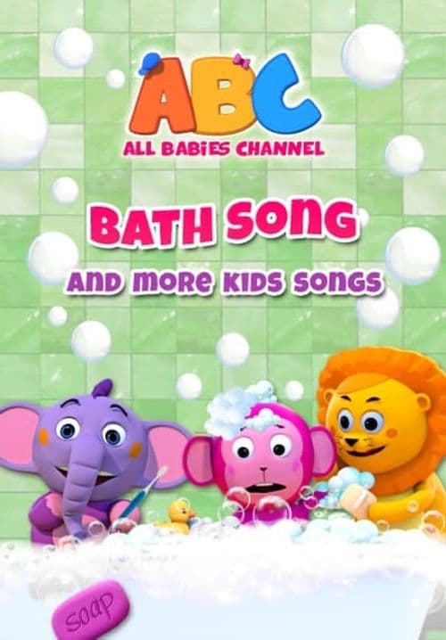 Bath Song and More Kids Songs - All Babies Channel