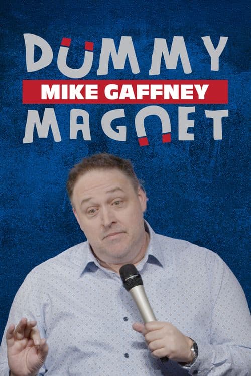 Mike Gaffney: Dummy Magnet
