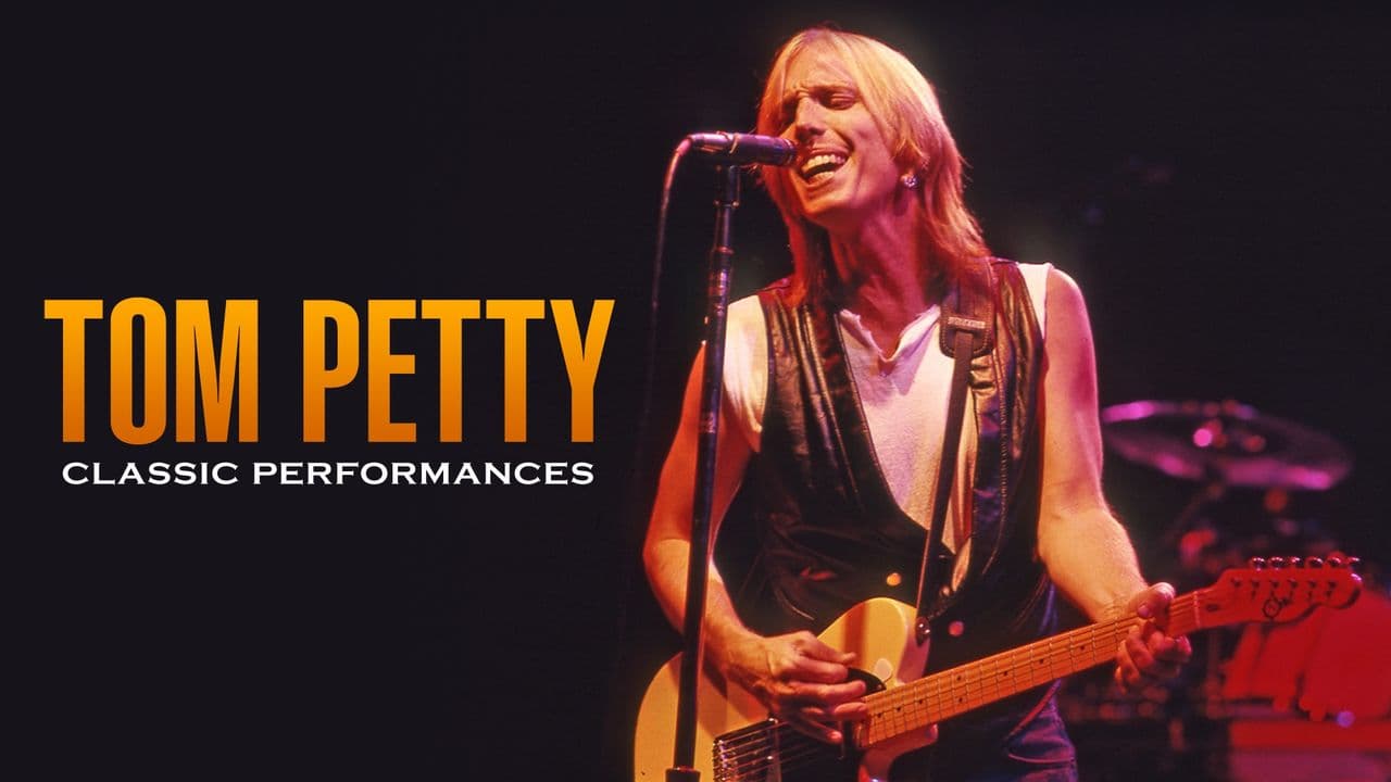 Tom Petty - Classic Performances