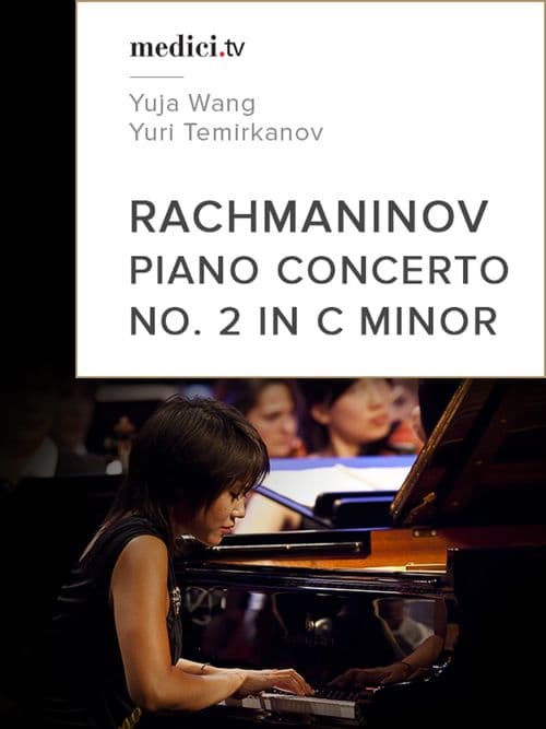 Rachmaninov, Piano Concerto No. 2 in C minor - Yuja Wang, Yuri Temirkanov