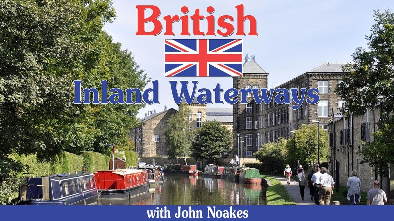 British Inland Waterways with John Noakes