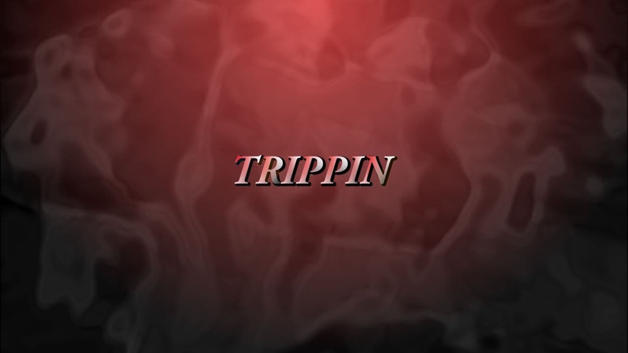 Trippin