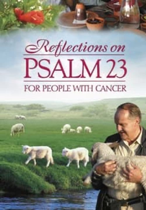 Reflections on Psalm 23 for People With Cancer